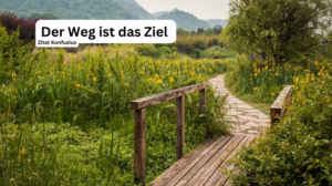 Mehr über den Artikel erfahren Der Weg ist das Ziel. Warum? Ein Reisebericht gibt Impulse!