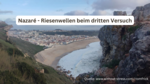 Mehr über den Artikel erfahren Nazaré Wellen – vom Fischerdorf zum Hotspot für Gigant Waves